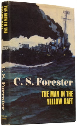 Item #66823 The Man In The Yellow Raft. C. S. FORESTER