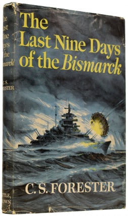 Item #66855 The Last Nine Days of the Bismarck. C. S. FORESTER