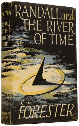 Item #66859 Randall and The River of Time. C. S. FORESTER