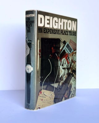 Item #66942 An Expensive Place to Die. Len DEIGHTON, born 1929