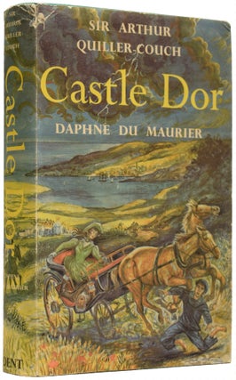 Item #67017 Castle Dor. Sir Arthur QUILLER-COUCH, Daphne DU MAURIER