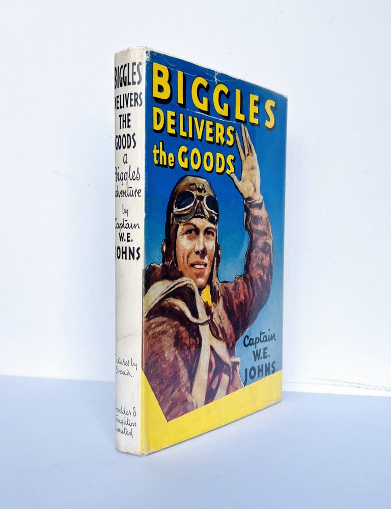 Item #67035 Biggles Delivers the Goods. A 'Biggles Squadron' Story. Captain W. E. JOHNS, Leslie STEAD.