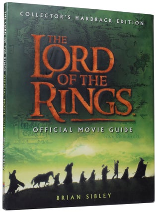 Item #67172 The Lord of the Rings Official Movie Guide. Brian SIBLEY, born 1949
