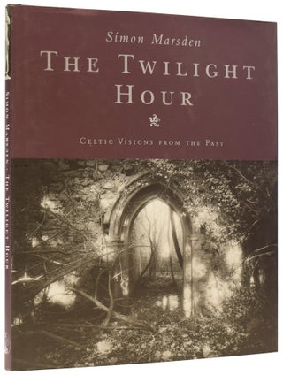 Item #67174 The Twilight Hour. Celtic Visions from the Past. Simon MARSDEN