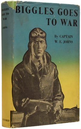 Item #67188 Biggles Goes To War. Captain W. E. JOHNS