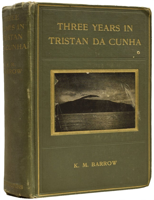 Item #67246 Three Years in Tristan Da Cunha. K. M BARROW, Katherine Mary.