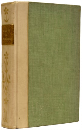 Item #67275 The Poems of Dante Gabriel Rossetti. Dante Gabriel ROSSETTI, William M. ROSSETTI