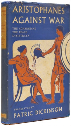 Item #67278 Aristophanes Against War. The Acharnians, The Peace - Lysistrata. ARISTOPHANES, BC,...
