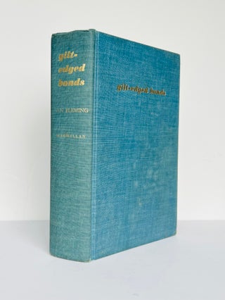Item #67297 Gilt-Edged Bonds. With an Introduction by Paul Gallico. Ian Lancaster FLEMING