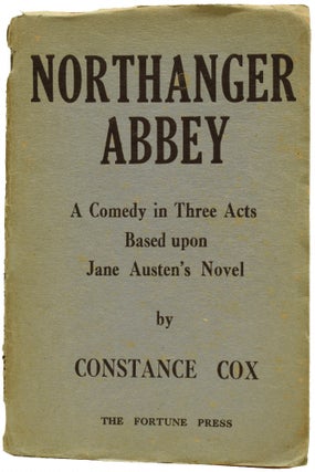 Item #67372 Northanger Abbey. A Comedy in Three Acts, Based Upon Jane Austen's Novel. Constance...