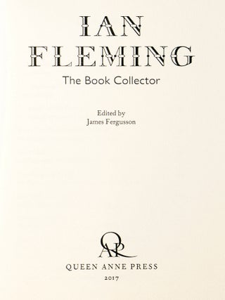 Ian Fleming The Book Collector. Edited by James Fergusson; Consultant Editor, Nicolas Barker.