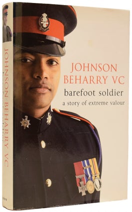 Item #67427 Barefoot Soldier: A Story of Extreme Valour. Johnson BEHARRY, Nick COOK, born 1979