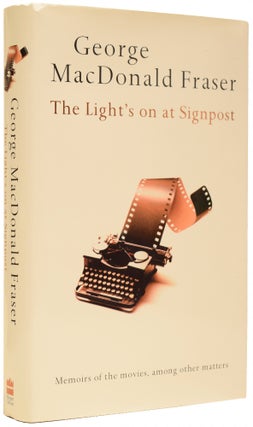 Item #67445 The Light's on At Signpost. Memoirs of the Movies, Among Other Matters. Ian Fleming /...