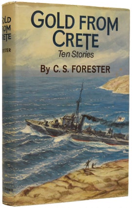 Item #67459 Gold from Crete. Ten Stories. C. S. FORESTER