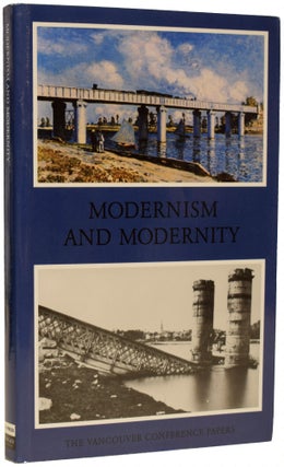 Item #67461 Modernism and Modernity. The Vancouver Conference Papers. Benjamin H. D. BUCHLOH,...