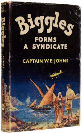 Item #67530 Biggles Forms a Syndicate. Captain W. E. JOHNS, Leslie STEAD