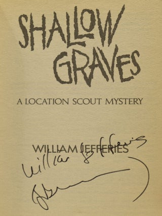 Shallow Graves. A Location Scout Mystery.
