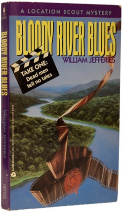 Item #67562 Bloody River Blues. A Location Scout Mystery. William JEFFERIES, born 1950, Jeffery...
