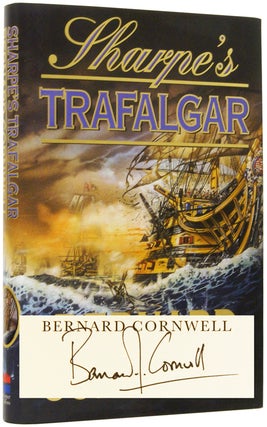 Item #67600 Sharpe's Trafalgar. Richard Sharpe and the Battle of Trafalgar, 21 October 1805....