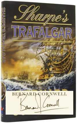 Item #67600 Sharpe's Trafalgar. Richard Sharpe and the Battle of Trafalgar, 21 October 1805....