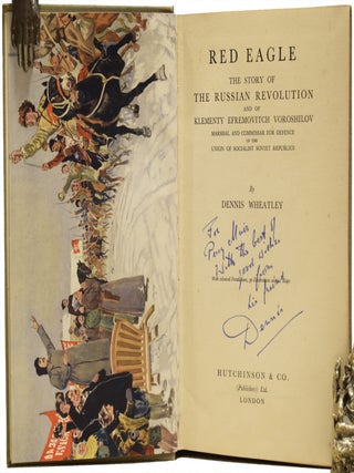 Red Eagle. The Story of the Russian Revolution and of Klementy Efremovitch Voroshilov, Marshal and Commissar for Defence of the Union of Socialist Soviet Republics.