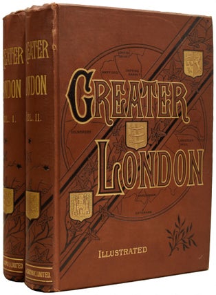 Item #67641 Greater London. A Narrative of its History, its People, and its Places. Edward WALFORD