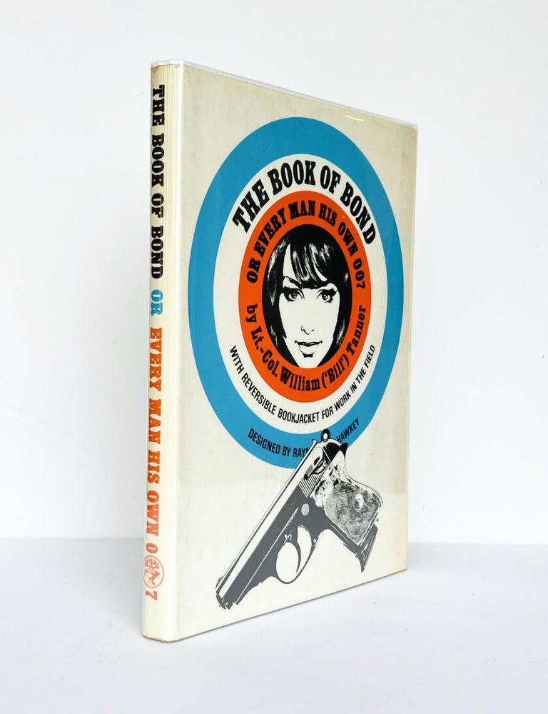 Item #67681 The Book Of Bond, Or Every Man His Own 007 (Writing as Bill Tanner). Kingsley AMIS, Lt-Col. William 'Bill' TANNER.