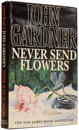 Item #67689 Never Send Flowers. John GARDNER