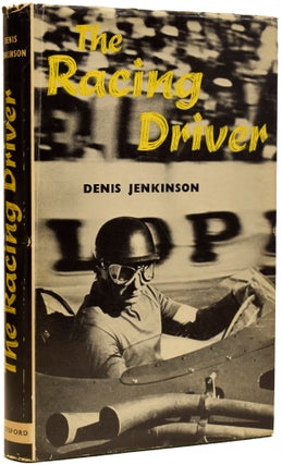 Item #67717 The Racing Driver. Denis JENKINSON