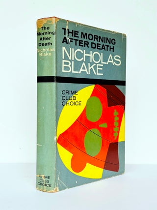 Item #67752 The Morning After Death. Nicholas BLAKE, Cecil DAY LEWIS