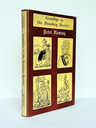 Item #67760 Goodbye to the Bombay Bowler. Peter FLEMING