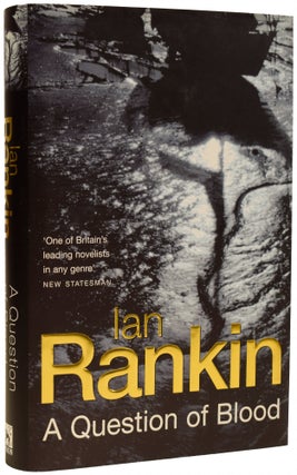 Item #67790 A Question of Blood. Ian RANKIN, born 1960