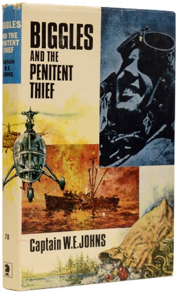 Item #67808 Biggles & The Penitent Thief. W. E. JOHNS, Captain