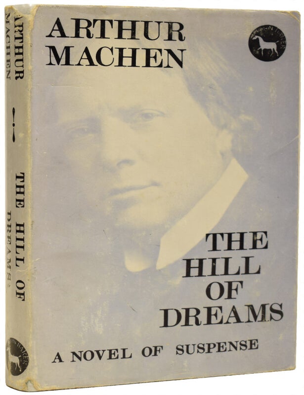 Item #67820 The Hill of Dreams. Arthur MACHEN.