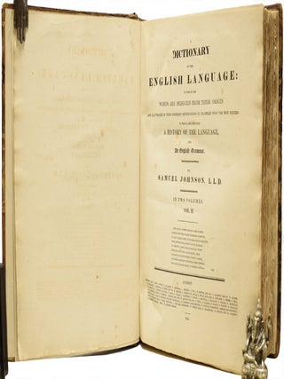 A Dictionary of the English Language: In Which the Words are Deduced From Their Origin and Illustrated in Their Different Significations by Examples From the Best Writers. To Which are Prefixed A History of the Language, and an English Grammar. In Two Volumes.