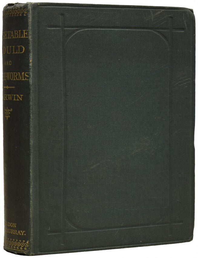 Item #67909 The Formation of Vegetable Mould, Through the Action of Worms, with Observations on their Habits. Charles DARWIN.
