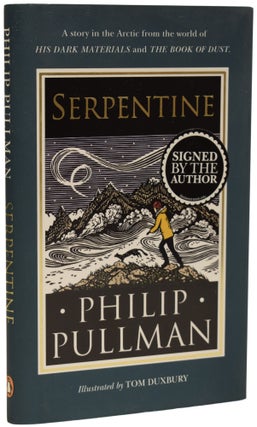 Item #67945 Serpentine. Philip PULLMAN, born 1946, Tom DUXBURY