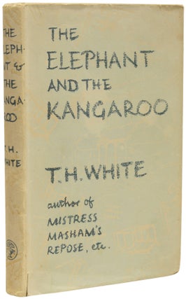 Item #67978 The Elephant and the Kangaroo. Terence Hanbury WHITE