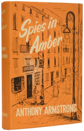 Item #67984 Spies in Amber. Anthony ARMSTRONG