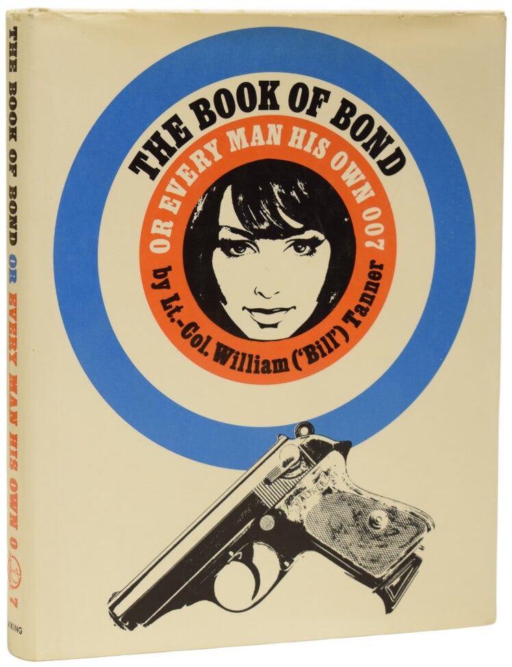 Item #68010 The Book Of Bond, Or Every Man His Own 007 (Writing as Bill Tanner). Kingsley AMIS, Lt-Col. William 'Bill' TANNER.