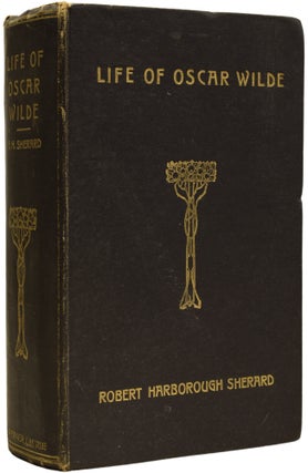 Item #68051 The Life of Oscar Wilde, with a Full Reprint of the Famous Revolutionary Article,...