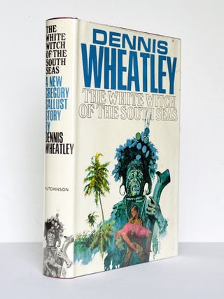 Item #68116 The White Witch of the South Seas. Dennis WHEATLEY