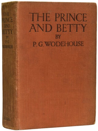Item #68149 The Prince and Betty. P. G. WODEHOUSE, Pelham Grenville, Will GREFE