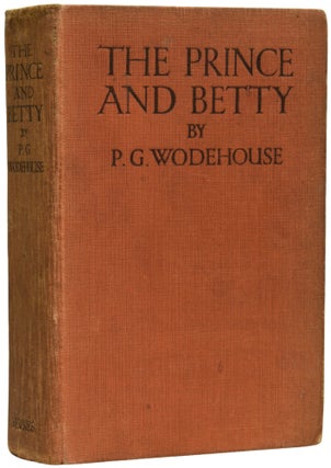 Item #68149 The Prince and Betty. P. G. WODEHOUSE, Pelham Grenville, Will GREFE