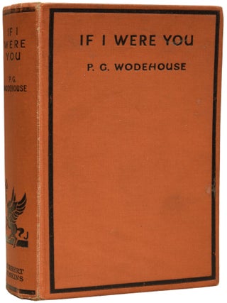 Item #68179 If I Were You. P. G WODEHOUSE, Pelham Grenville