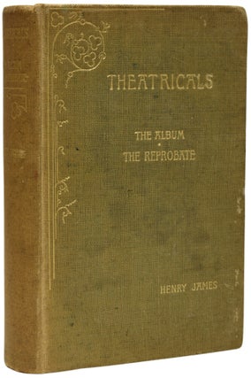 Item #68339 Theatricals, Second Series. The Album. The Reprobate. Henry JAMES
