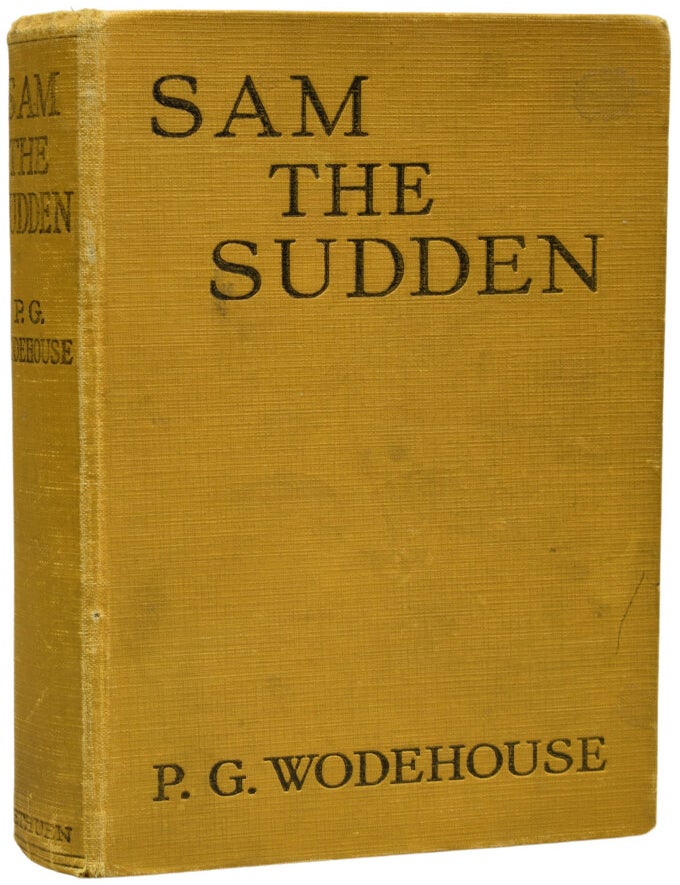 Item #68426 Sam The Sudden. P. G WODEHOUSE, Pelham Grenville.