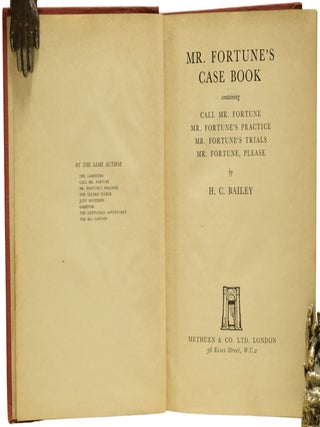 Mr. Fortune's Case Book. An H.C. Bailey Omnibus containing Call Mr Fortune, Mr Fortune's Practice, Mr Fortune's Trials and Mr Fortune Please.