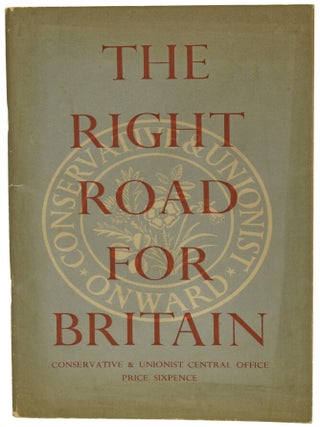 Item #68702 The Right Road for Britain. The Conservative Party's Statement of Policy....