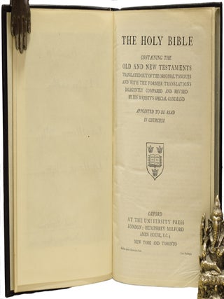 The Holy Bible, Containing the Old and New Testaments. Translated out of the Original Tongues and with the Former Translations Diligently Compared and Revised by His Majesty's Special Command Appointed to be Read in Churches.